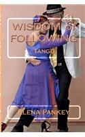 Tango: Wisdom of Following