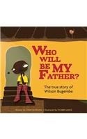 Who will be my Father?