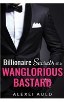 Billionaire Secrets of a Wanglorious Bastard
