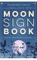 Llewellyn's 2018 Moon Sign Book: Plan Your Life by the Cycles of the Moon