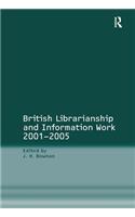 British Librarianship and Information Work 2001–2005