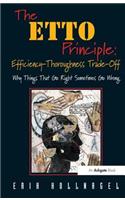 The ETTO Principle: Efficiency-Thoroughness Trade-Off