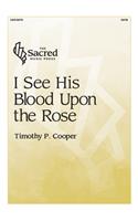 I See His Blood Upon the Rose