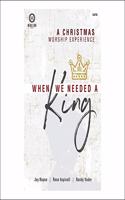 When We Needed a King - Satb with Performance CD