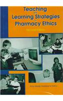 Teaching and Learning Strategies in Pharmacy Ethics