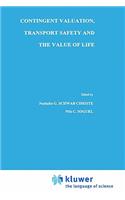 Contingent Valuation, Transport Safety and the Value of Life