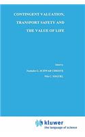 Contingent Valuation, Transport Safety and the Value of Life