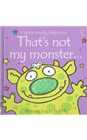 That's Not My Monster: (Usborne Touchy-Feely Books)