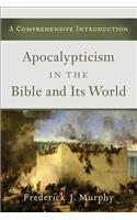 Apocalypticism in the Bible and Its World