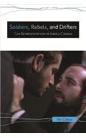 Soldiers, Rebels, and Drifters