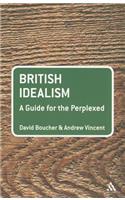 British Idealism: A Guide for the Perplexed: A Guide for the Perplexed