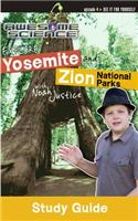Explore Yosemite and Zion National Parks with Noah Justice Study Guide & Workbook: (04 Awesome Science)