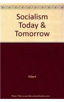 Socialism Today and Tomorrow