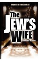Jew's Wife & Other Stories