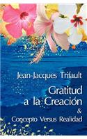 Gratitud a la Creacion/Concepto versus Realidad