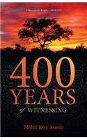 400 YEARS of WITNESSING