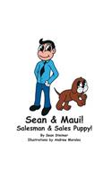 Sean & Maui!: Salesman & Sales Puppy!