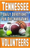 Daily Devotions for Die-Hard Fans Tennessee Volunteers