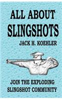 All About Slingshots