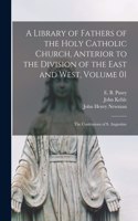 Library of Fathers of the Holy Catholic Church, Anterior to the Division of the East and West, Volume 01