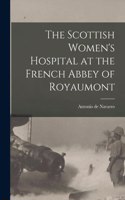 The Scottish Women's Hospital at the French Abbey of Royaumont