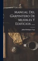 Manual Del Carpintero De Muebles Y Edificios ......