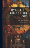 Time Telling Through the Ages