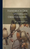 Handbuch der speciellen Ornithologie.