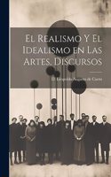 Realismo y el Idealismo en las Artes, Discursos