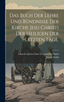Das Buch der Lehre und Bündnisse der Kirche Jesu Christi der Heiligen der letzten Tage.