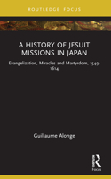 A History of Jesuit Missions in Japan