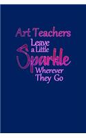 Art Teachers Leave a Little Sparkle Wherever They Go
