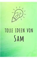 Tolle Ideen von Sam