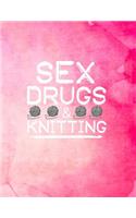 Sex Drugs & Knitting
