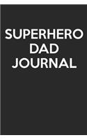 Superhero Dad Journal: - Blank Page Journal - With No Lines - (Diary, Notebook)