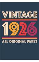 Vintage 1926 Notebook 'All Original Parts' - 93 Years Old Birthday Planner - Retro Journal for Women and Men - 93rd Birthday Gift: Medium College-Ruled Journey Diary, 110 page, Lined, 6x9 (15.2 x 22.9 cm)
