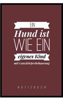 Ein Hund Ist Wie Ein Eigenes Kind Mit Ganzkörperbehaarung: A5 Punkteraster Notizbuch für Hundebesitzer - Hundeliebhaber - Geschenk - Journal - Geburtstagsgeschenk