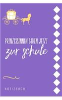 Prinzessinnen Gehen Jetzt Zur Schule! Notizbuch