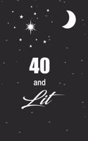 40 and lit