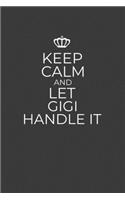 Keep Calm And Let Gigi Handle It