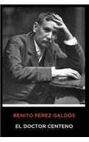 Benito Pérez Galdós - El Doctor Centeno