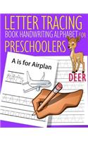 Letter Tracing Book Handwriting Alphabet for Preschoolers Deer: Letter Tracing Book Practice for Kids Ages 3+ Alphabet Writing Practice Handwriting Workbook Kindergarten toddler