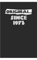 Original Since 1975: Blank Lined Notebook (6 x 9 - 120 pages) Birthday Years Themed Notebook for Daily Journal, Diary, and Gift