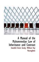 A Manual of the Mahommedan Law of Inheritance and Contract