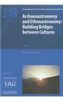 Archaeoastronomy and Ethnoastronomy (Iau S278)