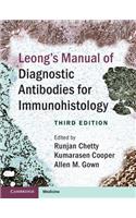 Leong's Manual of Diagnostic Antibodies for Immunohistology