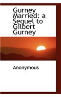 Gurney Married: A Sequel to Gilbert Gurney(English)