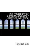 The Philosophy of Conflict, and Other Essays in War-Time: (English)
