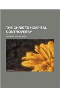 The Christ's Hospital Controversy