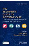 The Beginner's Guide to Intensive Care